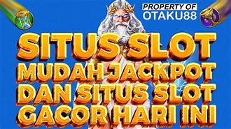 5 Situs Slot Mudah Jackpot Terpercaya 2024 Gratis Online Gratis